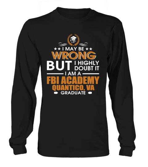 FBI Academy, Quantico, VA Long sleeved Unisex