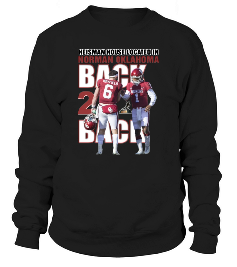 Baker Mayfield Heisman house located in Norman Oklahoma Sweatshirt Unisex