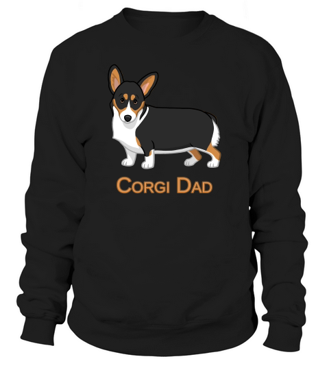 Cute Black Tricolor Pembroke Corgi Dad Dog Lovers Sweatshirt Unisex