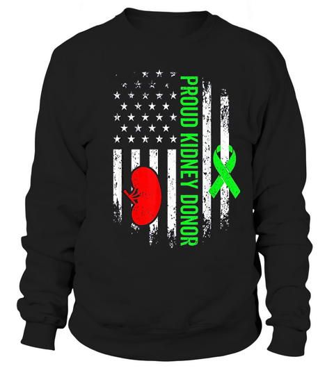 Kidney Donor Survivor Organ Donation Awareness American Flag Sweatshirt Unisex