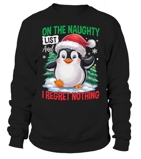 On The Naughty List And I Regret Nothing 02 Sweatshirt Unisex
