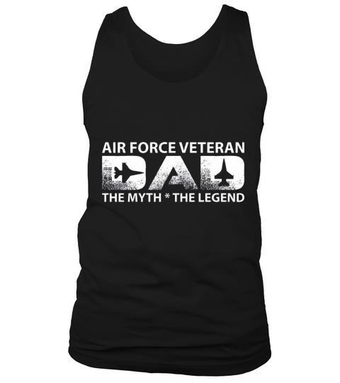 air force veteran dad the myth the legend t shirts Tank Top Unisex