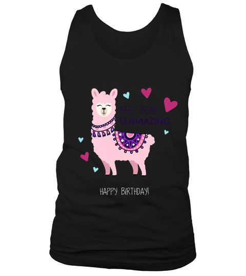 Happy Birthday With Llama Saying Keep Being Llamazing T-shirt Tank Top Unisex