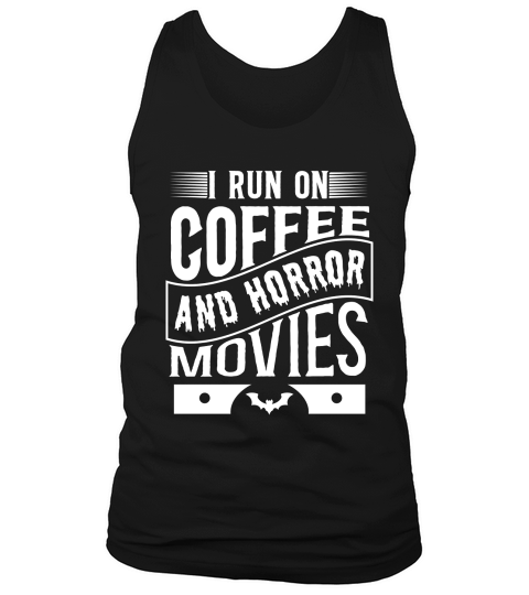 I run on coffef and horror movies 05 Tank Top Unisex