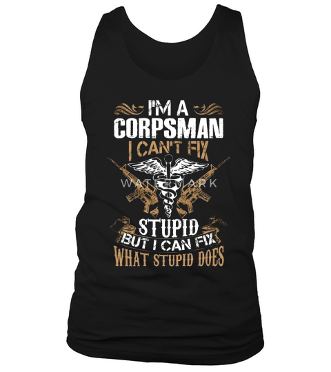 im a corpsman I can not fix Tank Top Unisex