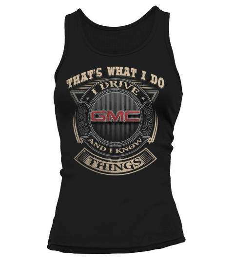 THAT WHAT I DO GMC Tank top Woman
