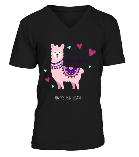 Happy Birthday With Llama Saying Keep Being Llamazing T-shirt V-Neck T-shirt