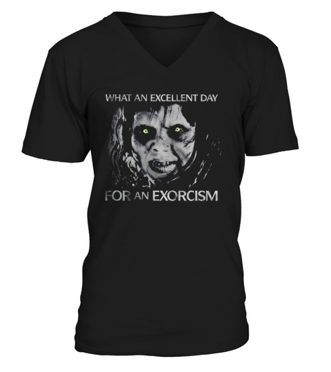 What An Excellent Day For An Exorcism Halloween V-Neck T-shirt