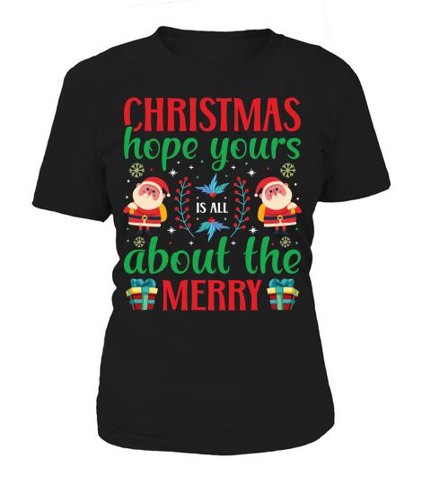 Christmas Hope Yours is All About the merry Women's T-Shirt