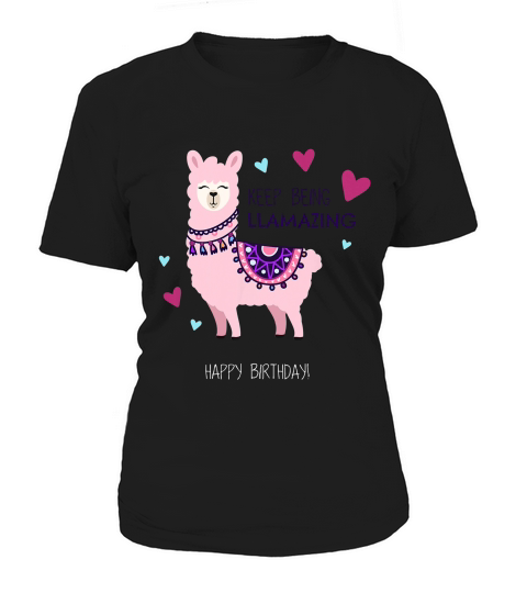 Happy Birthday With Llama Saying Keep Being Llamazing T-shirt Women's T-Shirt