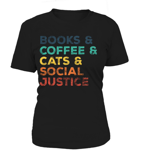 Vintage Books Coffee Cats Social Justice Protest T Shirt_1 Women's T-Shirt