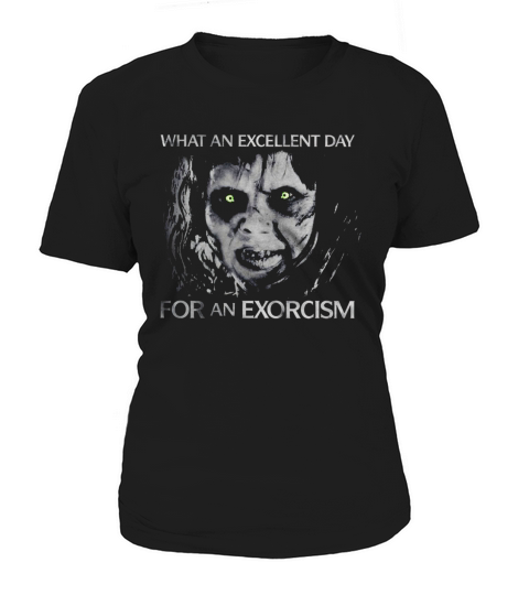 What An Excellent Day For An Exorcism Halloween Women's T-Shirt