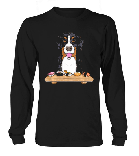 Bernese Mountain And Dog Sushi Japanese Food Lover Long sleeved Unisex