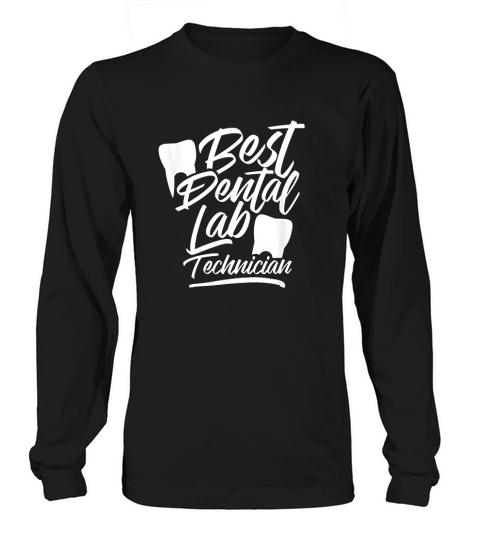 Best Dental Lab Technician Dental Technician Floss Dentist Long sleeved Unisex