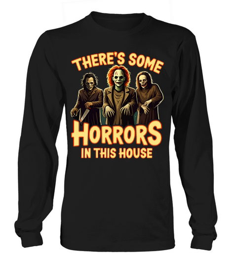 Theres Some Horrors In This House Long sleeved Unisex