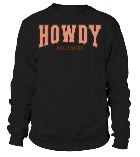 HowdyHalloween Sweatshirt Unisex