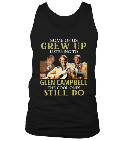 GREW UP LISTENING TO GLEN CAMPBELL Tank Top Unisex