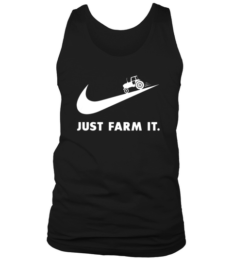 Just Farm It Shirt Tank Top Unisex