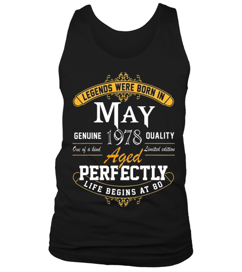 Legends Were Born In May 1978 41th Birthday Gifts T-shirt Tank Top Unisex