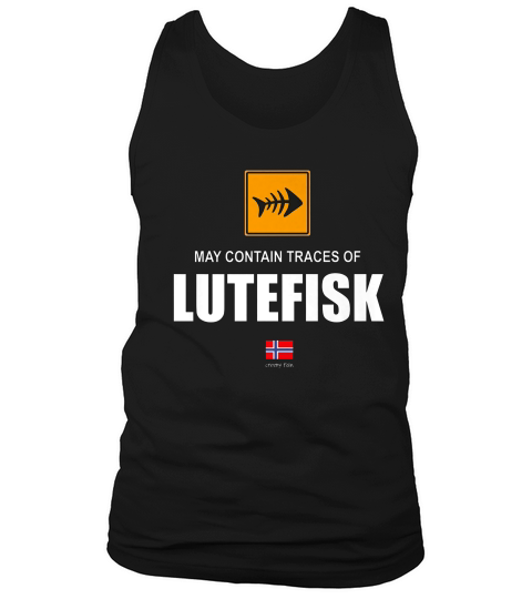 May Contain Traces Of Lutefisk, Norwegian Heritage T-shirt Tank Top Unisex