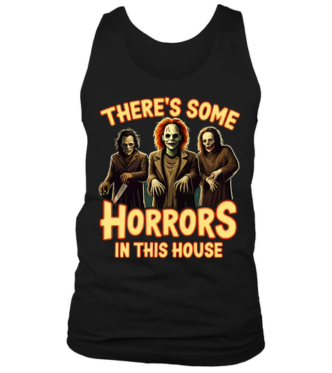 Theres Some Horrors In This House Tank Top Unisex