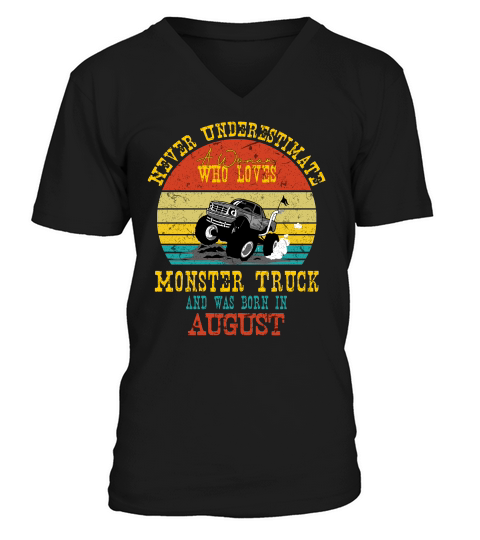 Never Underestimate A Woman Who Loves Monster Truck And Was Born In August Vintage V-Neck T-shirt