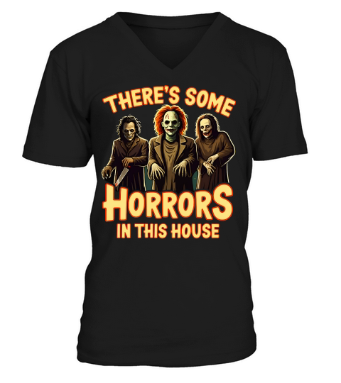 Theres Some Horrors In This House V-Neck T-shirt