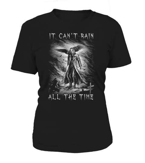 It cant rain - All the time - Shirt Women's T-Shirt