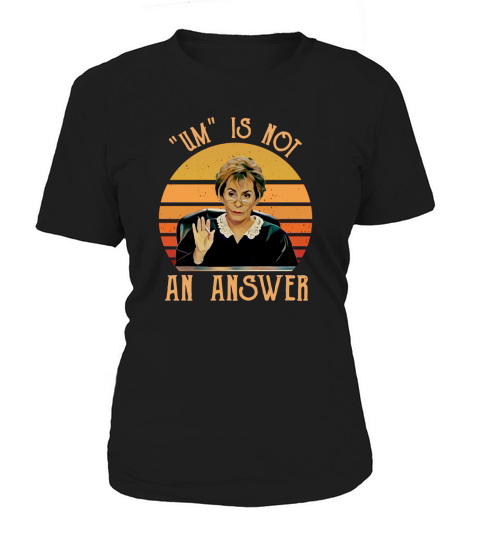 Judge Judy Um is not an answer vintage shirt Women's T-Shirt