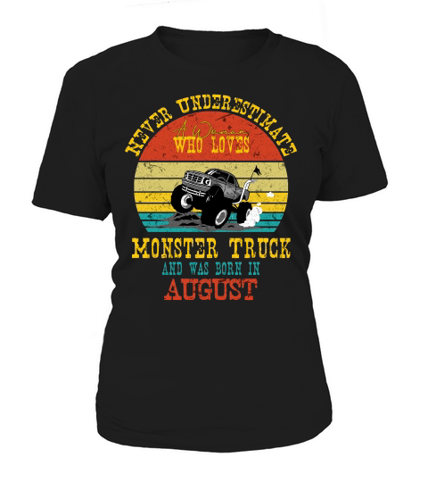 Never Underestimate A Woman Who Loves Monster Truck And Was Born In August Vintage Women's T-Shirt