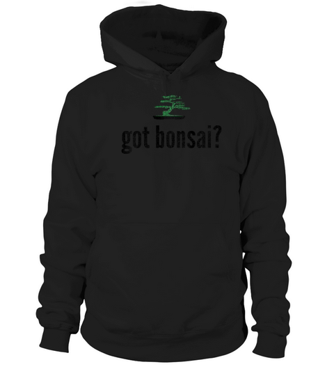 Got Bonsai Funny Vintage T-shirt Hoodie Unisex