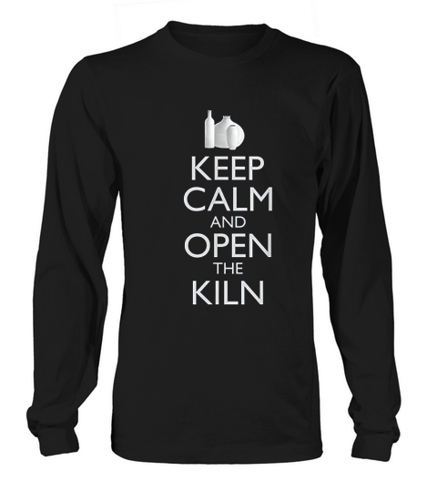 Funny Pottery  Keep Calm Ceramics Artist Art Teacher Long sleeved Unisex