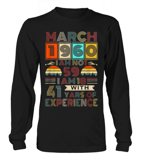 March 1960 Experience Awesome Vintage Birthday Gift T-shirt Long sleeved Unisex