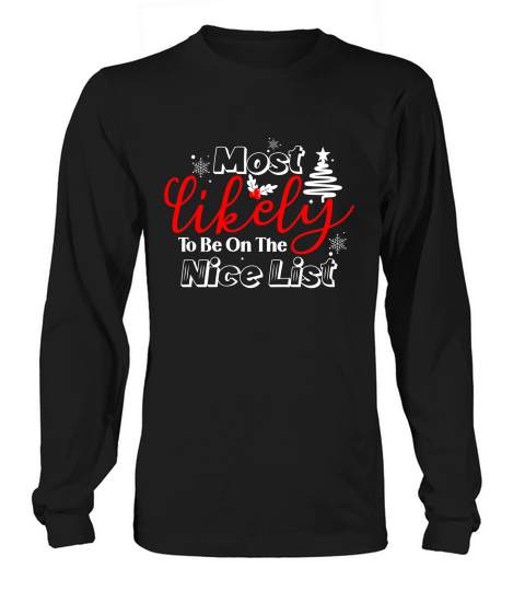 Most likely to be on the nice list Long sleeved Unisex