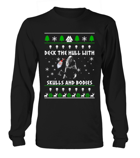 Viking Deck The Hull With Skulls And Bodies Ugly Christmas Long sleeved Unisex