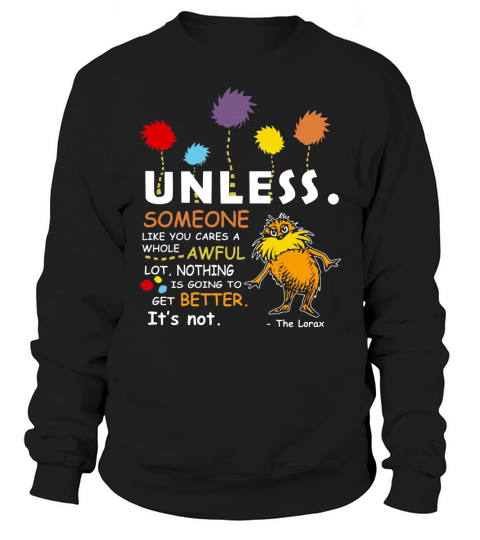The lorax a film Sweatshirt Unisex