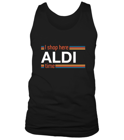 I Shop Here Aldi Time Tank Top Unisex