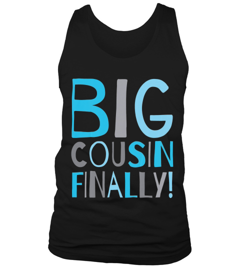 Kids Big Cousin Finally Pregnancy Announcement T-shirt Tank Top Unisex