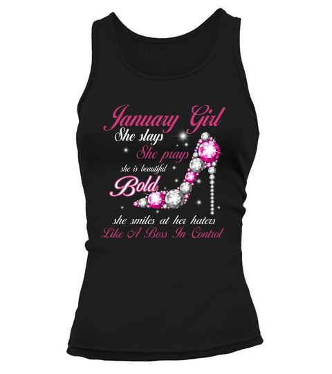 January Girl She Slays She Prays January Birthday Gift Tank top Woman