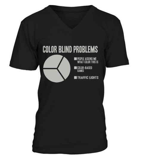 Color Blind Problems Pie Chart Funny Colorblind V-Neck T-shirt