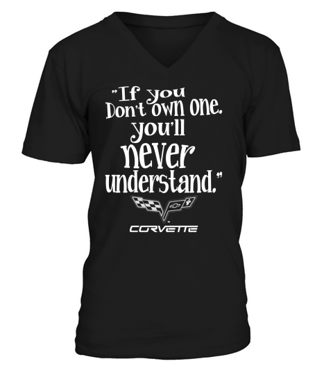 If You Dont Own One Corvette! Tshirt V-Neck T-shirt