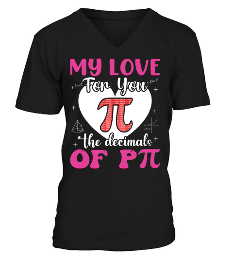My love for you the decimals of pi V-Neck T-shirt