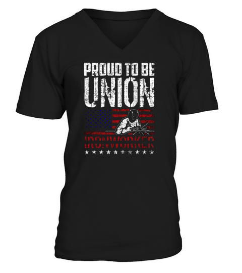 Proud To Be Union Ironworker Labor Day Welder V-Neck T-shirt