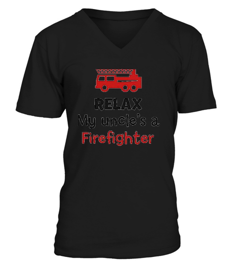 Relax My Uncles A Firefighter  Cute Funny V-Neck T-shirt