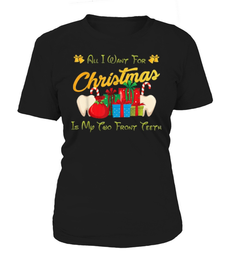 Christma Tee All I Want For Christmas Is My Two Frontth Women's T-Shirt