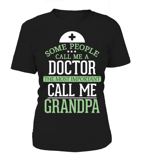 father day some people call me doctor the most important call ke grandpa Women's T-Shirt