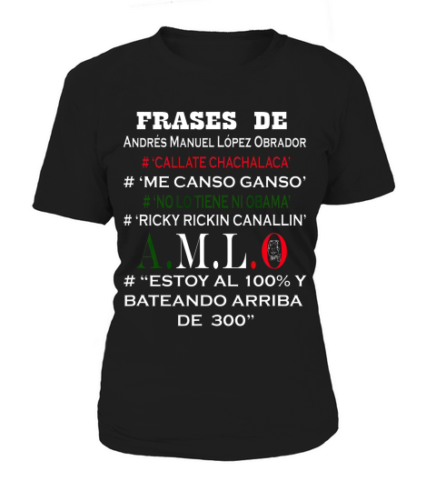 Frases De Andres Manuel Lopez Obrador De Humor Mexic T-shirt Women's T-Shirt