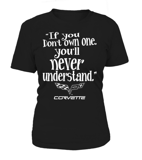 If You Dont Own One Corvette! Tshirt Women's T-Shirt