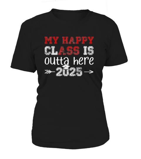 My Happy Class Is Outta Here 2025 Senior Graduation Women's T-Shirt