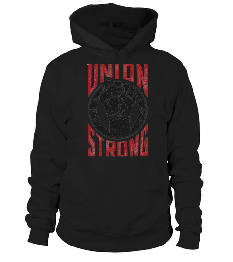 Union Strong Pro Labor Union Worker Protest Light Hoodie Unisex